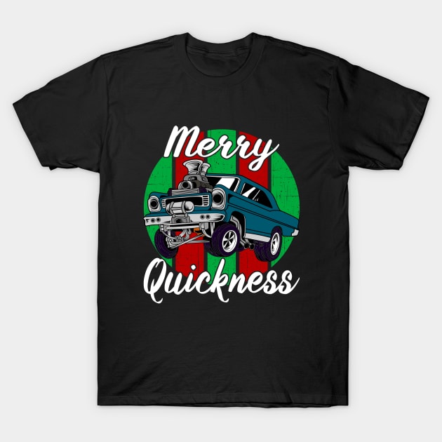 Merry Quickness Funny Christmas Vintage Hotrod Muscle Car T-Shirt by CharJens